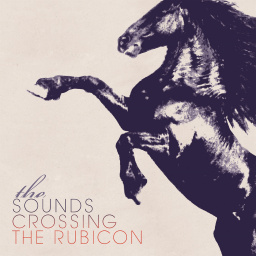 Sounds, The - Crossing the Rubicon.jpg