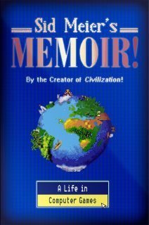 Sid Meier's Memoir! - Life in Computer Games, A - Hardcover - USA - 1st Edition.jpg