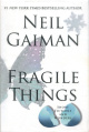 Fragile Things - Short Fictions and Wonders - Hardcover - USA - William Morrow - 2006 - 1st Edition.jpg