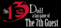 13th Doll, The - Fan Game of the 7th Guest, A - STEAM - Title Card.jpg