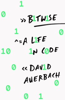 Bitwise - Life In Code, A - Hardcover - USA - 1st Edition.jpg